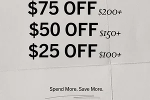 Save $25, $50 or $75