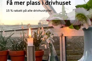 15 % rabatt på drivhushyller