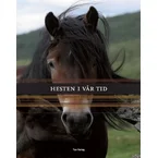 Hesten i vår tid (Innbundet)