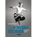 Og dansen går videre (Innbundet)